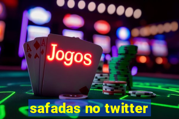 safadas no twitter